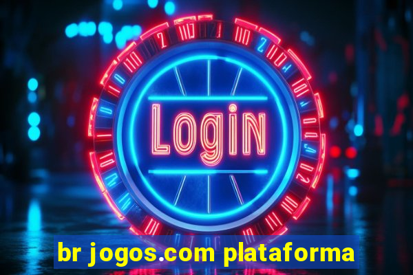 br jogos.com plataforma